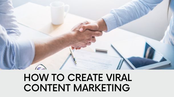 How to Create Viral Content Marketing