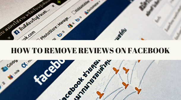 How to Remove Reviews on Facebook
